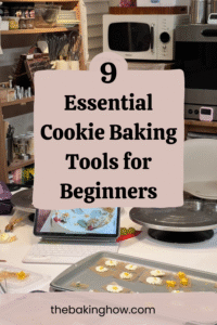 Hero image showing 9 essential cookie baking tools for beginners including baking tray, whisk, and piping setup — thebakinghow.com